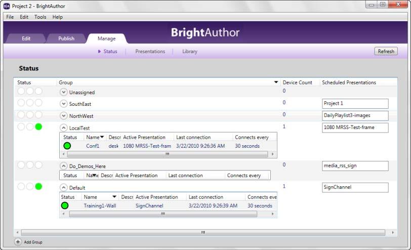 Chapter 6 Managing Your BrightSign Network Viewing unit status on your BrightSign Network Viewing network status enables you to see unit activation status, the group to which the unit is assigned,