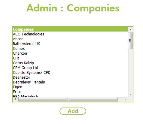 Companies Companies are associated with users; they allow an administrator to say what company a user of the system works for Having selected Companies as the Admin Mode, the following screen is