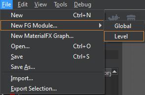 To Create a Flow Graph module 1. In Flow Graph Editor, click on File, New FG Module, Level to create a level Flow Graph module 2.