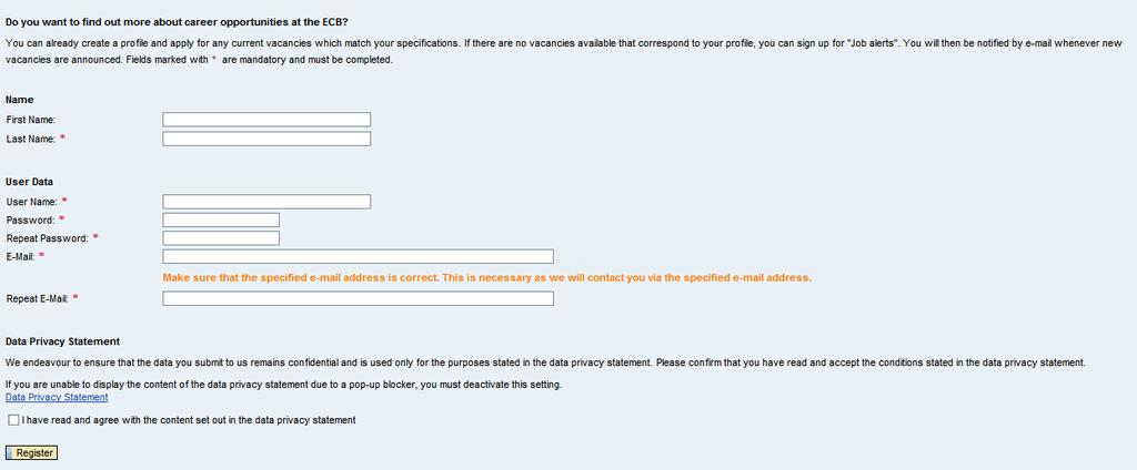 Once you have entered a user name and password, you will reach the registration page (see below). You should enter your first and last names, a user name, a password and a valid e- mail address.