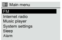 Main menu Internet radio Use the navigation knob to scroll through the menu and confirm your selection with the push button From the main menu or by using mode button in the front panel you can