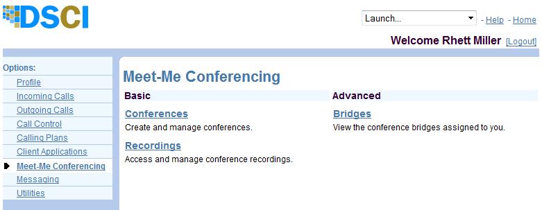 Create and Manage Conferences You have access to Conferencing features if you have been authorized to administer an Meet-Me Conferencing bridge. 1. Log in to the Web Portal at voice.dscicorp.com. 2.
