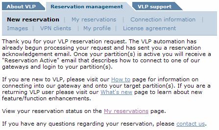 Reservation Confirmation Screen Reservation was SUCCESSFUL Visit How to page for instructions on connecting to your reservation partition(s) Click My reservations to View Status or manage