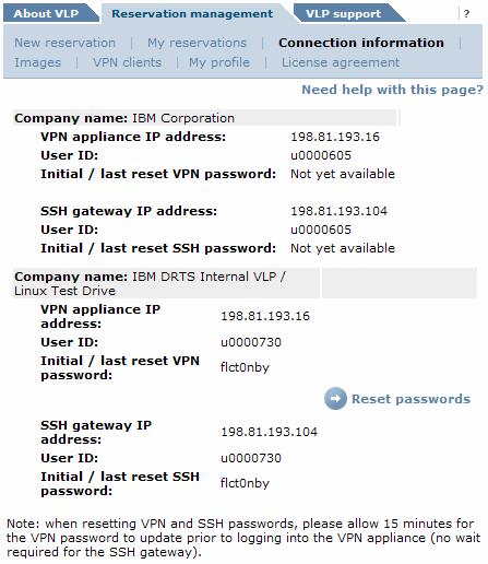 Managing Your Reservation Connection info tab and resetting connection passwords From the Connection information tab you can see the VPN appliance and SSH gateway IP addresses, User ID, and initial
