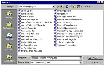 file name box In Save as Type select the type of document you are saving. Then click on Save.