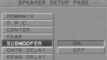 6 Press the 1 key to return to the SPEAKER Subwoofer speaker This function is effective only when DOWNMIX is OFF. When you are using a subwoofer speaker, set to SUBWOOFER on in the menu.