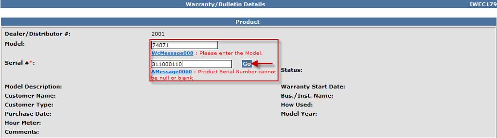 The system will display Warranty Info/Bulletins Details screen. 2) Enter the model and serial number of the product in the appropriate fields and click Go.