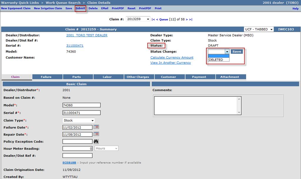 B. Work Queues B.1 Claim Work Queue The entire claim will display. Complete the claim and click Submit. If you wish to delete the claim, select Deleted from the Status Change dropdown and click Save.