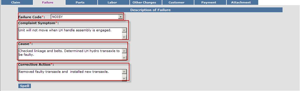 D. Filing a Warranty Claim D.6 Filling a Policy Exception Claim 5) The failure code is a required field. Select the appropriate code from the drop-down menu. The Three-Cs are also required fields.
