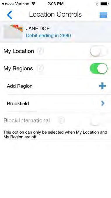 SETTING UP LOCATION CONTROLS To specify location controls, members can tap Locations on the Control Preferences screen. Locations policies cover in-store transactions only.