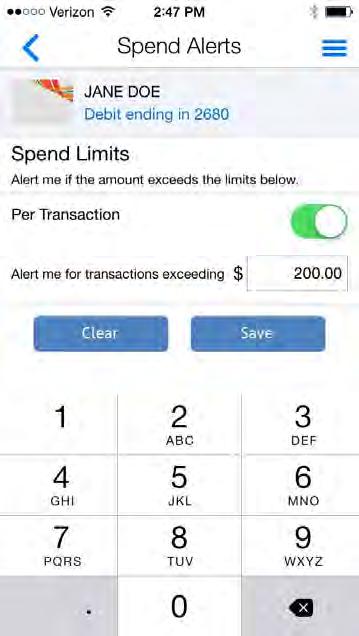 SETTING SPEND ALERTS To configure alerts when transactions exceed spending limits, members can tap Spend Limits on the Alerts Preferences screen.