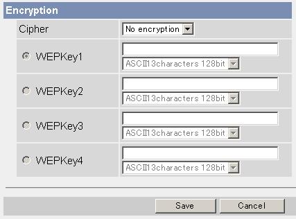 3. Set each parameter for Encryption. Setting Description Cipher Select to encrypt or not encrypt. To prevent unauthorized users from reading data, selecting [WEP] is recommended.