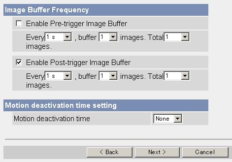 6. Set the image buffer frequency and the Motion deactivation time, and click [Next>].