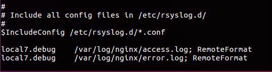 Configuring rsyslog.conf Edit the rsyslog.conf file using the following command: vi /etc/rsyslog.conf In the rsyslog.conf file scroll to the bottom and add the following line. local7.