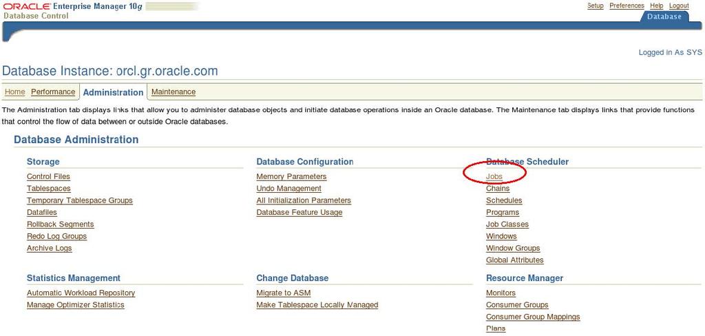 January, 2007 4 D. Register the created stored procedure in the Job scheduler Oracle Database enables you to set a job to be executed in a repeating fashion.