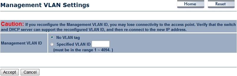 43 7.2 Management VLAN This page allows you to assign a VLAN tag to the packets.