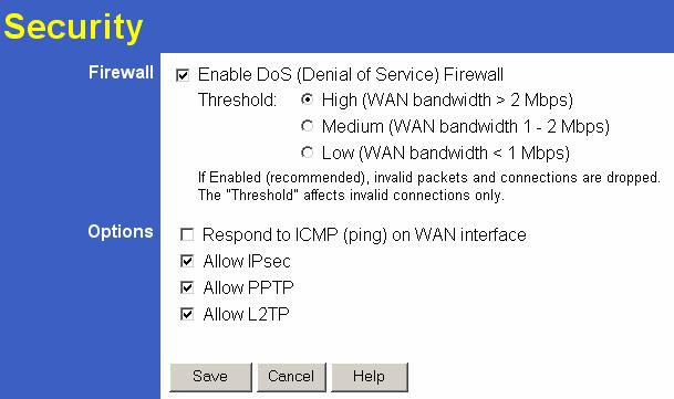 Broadband Router User Guide Security This screen allows you to set Firewall and other security-related options.