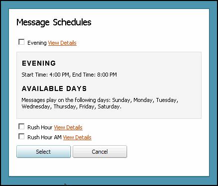 Message Schedules Message schedules enable a client user to indicate when to play a message.
