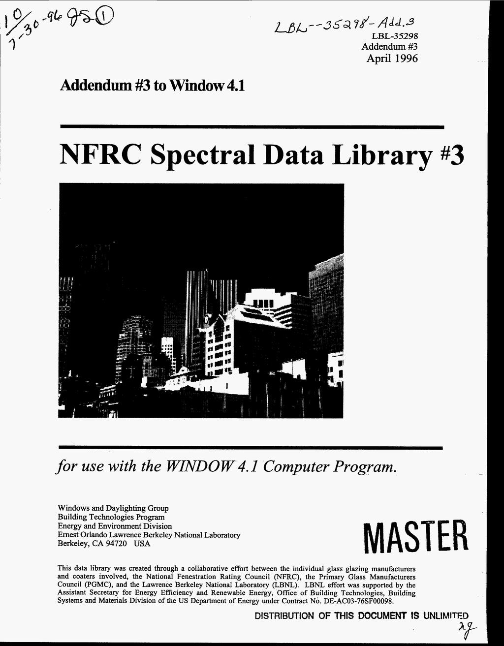 Addendum #3 April 1996 Addendum #3 to Window 4.1 NFRC Spectral Data Library #3 for use with the WIND0W 4.1 Computer Program.