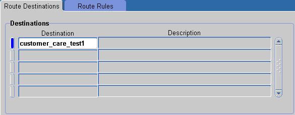 Setting Up Rules-Based Routing for Inbound Calls and Email Routing Administration Window: Route Destinations Tab (Static) 5. On the Route Rules tab, define the parameters expected in an incoming call.