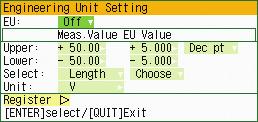 Settings and Measurement Lower - EU - Upper Unit: Sets the EU function's conversion value and unit. If the ENTER key is pressed here, the following window is displayed. (a) Meas.