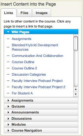 Insert Content into the Page It is also possible to link to other content or tool areas in your course or link to provide access to files or images using the options