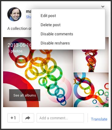 Editing, deleting, disabling comments and disabling sharing on a Google+ Post 1.