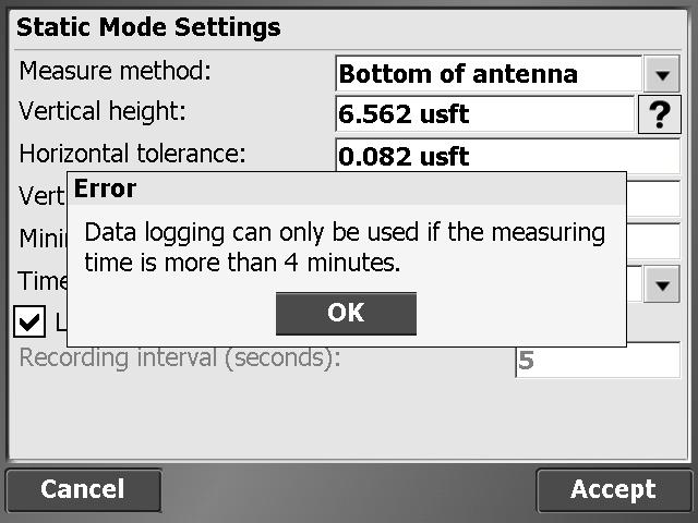 Measuring with GPS 4. Change the measurement mode to Static; tap the Measure mode icon in the status bar and then tap. The following dialog appears: 5.