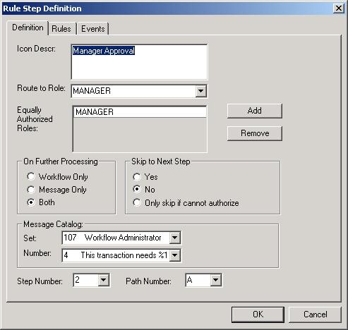 Chapter 10 Defining Approval Processes Rule Step Definition dialog box - Definition tab To define a rule step: 1. Double-click the rule step icon, or right-click it and select Item Properties.