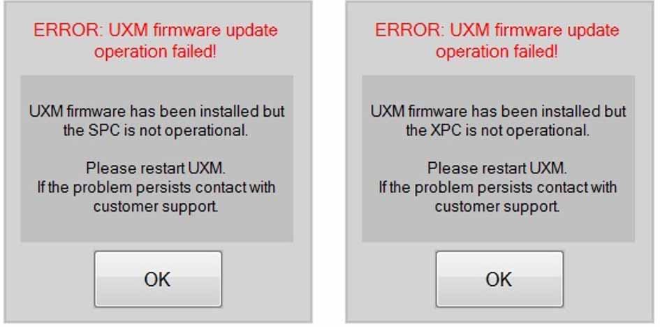 If the unit does not become operational, the following error is shown: Figure 1-14 Error message if UXM is not operational If the SPC/XPC