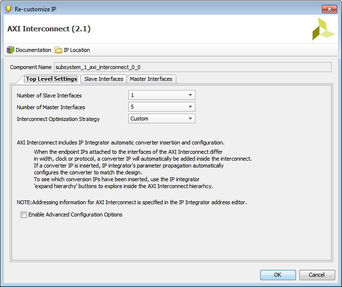 Step 4: Customize IP 1. Double-click on the AXI Interconnect core to open the Re-Customize IP dialog box as seen in Figure 19. Figure 19: Re-customize the AXI Interconnect 2. 3.