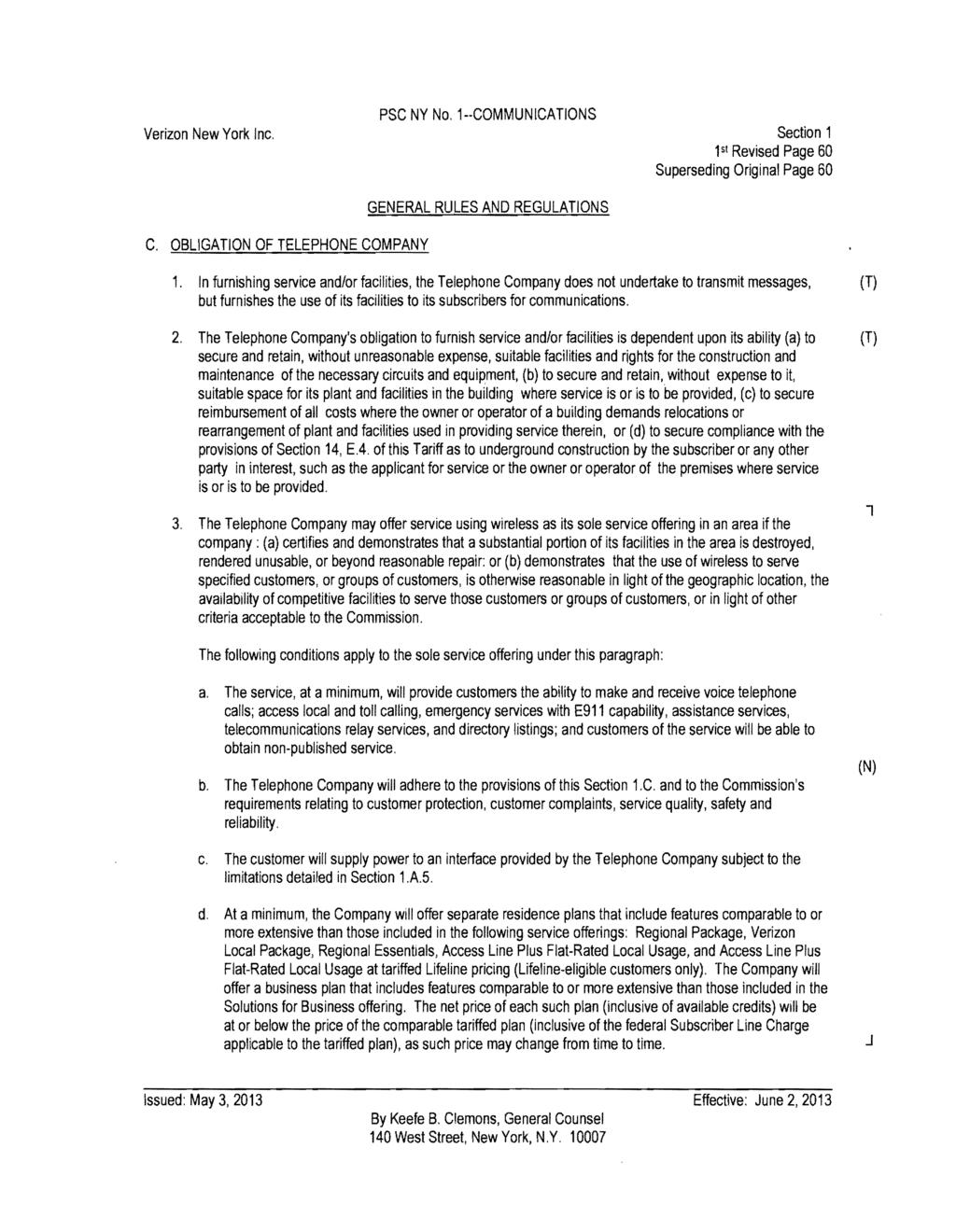 PSC NY No. 1--COMMUNICATIONS Verizon New York Inc. Section 1 1sl Revised Page 60 Superseding Original Page 60 C. OBLIGATION OF TELEPHONE COMPANY GENERAL RULES AND REGULATIONS 1.