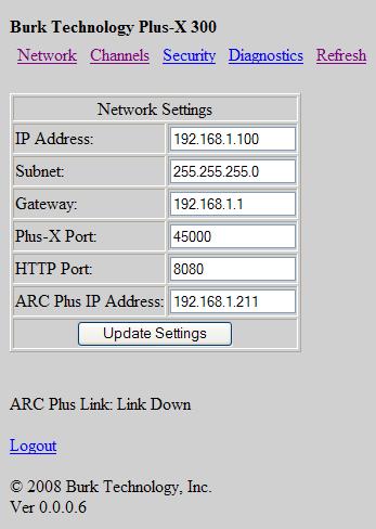 Network Settings After logging in, the first page you will see is the Network Settings page. Enter the network settings where prompted.
