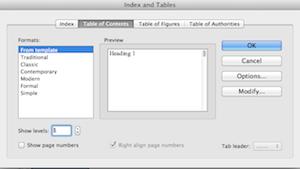 2) Type the words Table of Contents, and then press the Enter key 3) On the top menu, go to Insert > Index and Tables. 4) And Index and Tables dialogue box will appear.