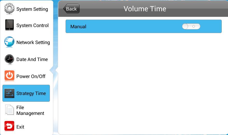 4.6 Strategy Time This menu allows you to specify playback volume and display screens for a specified period. 4.6.1 Volume Time This allows you to specify playback volume for specified periods.