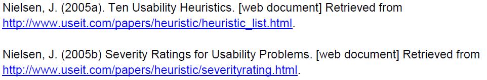 Heuristic Evaluation by Inspection List of 10 Heuristics according to (Nielsen, 2005): List violations of heuristics: Rank by