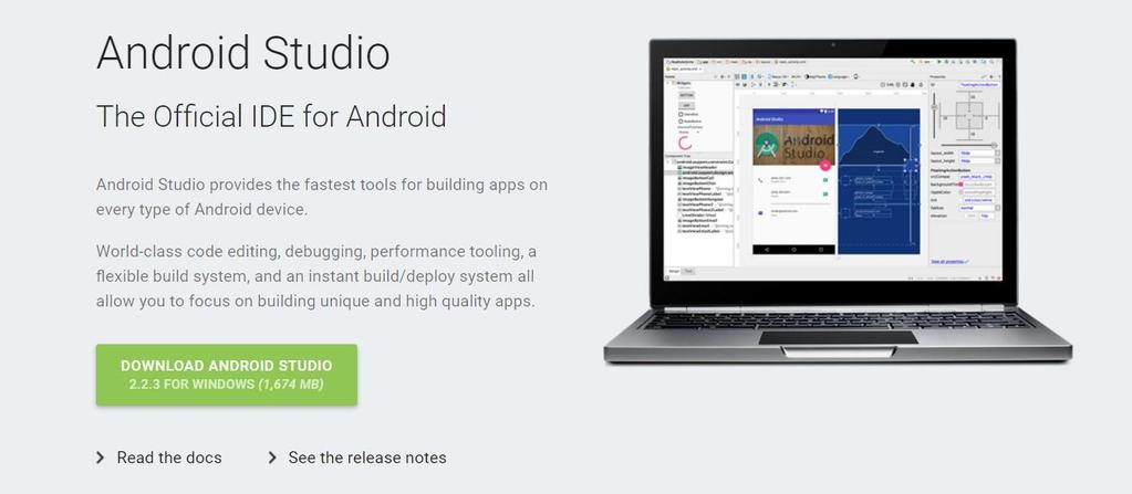 Android Development Environment Android Studio is the official tool for