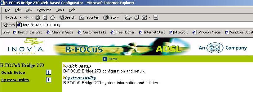 2.2. Home page The home page contains the Quick Setup and System Utility. 2.2.1.