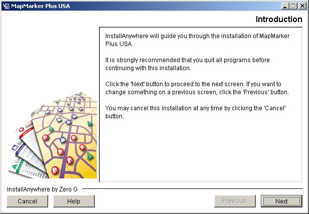 Introduction Chapter 2: Installer Reference The Introduction dialog is the start of the MapMarker Plus installation.
