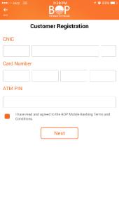 Registering your Mobile Banking Account When you are ready, open the app and follow the steps below You will need to enter your CNIC number, Debit Card Number and your ATM PIN.