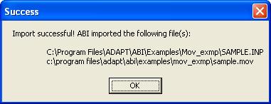 4. Once the import of your file(s) was successful, a confirmation message appears, which confirms the files and includes the file paths that were imported (Fig. 3-3). Click on OK. FIGURE 3-3 5.