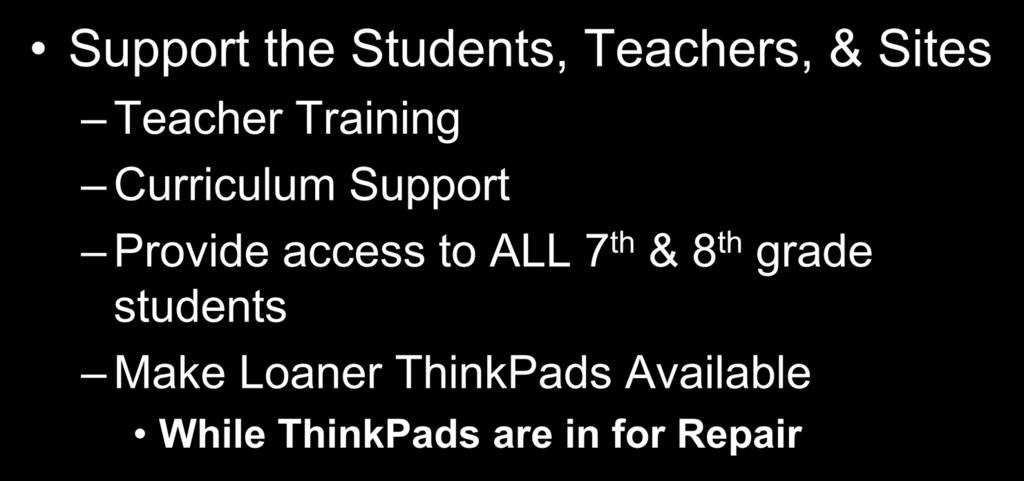 District s Support Role Support the Students, Teachers, & Sites Teacher Training Curriculum Support