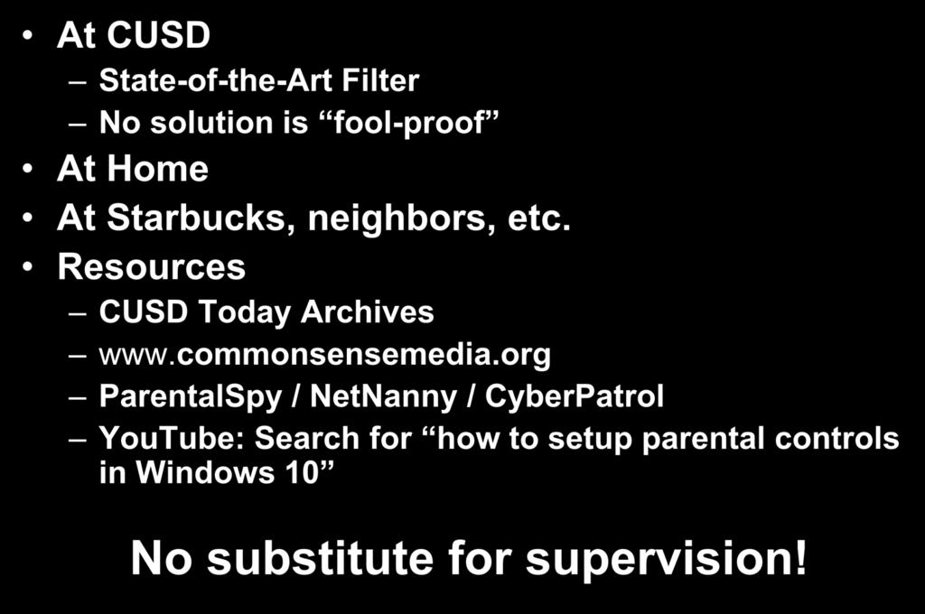 Internet Security At CUSD State-of-the-Art Filter No solution is fool-proof