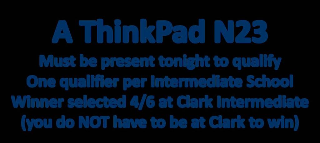 RAFFLE FOR: A ThinkPad N23 Must be present