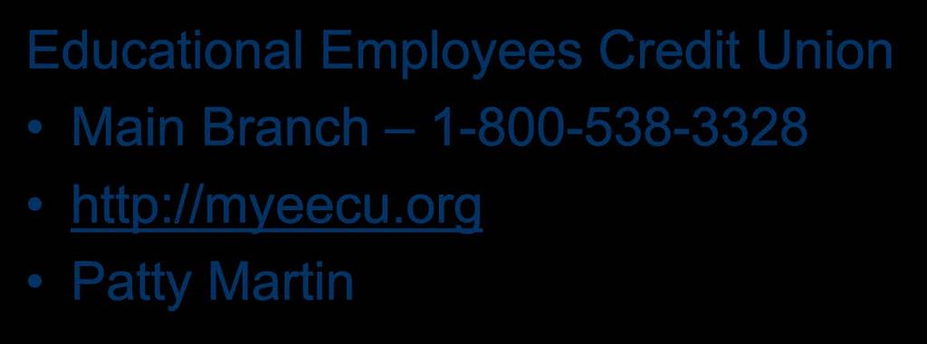Financing Available Educational Employees Credit Union Main Branch 1-800-538-3328 http://myeecu.