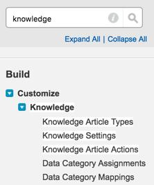 Develop with Salesforce Knowledge Enable Salesforce Knowledge 5. From Setup, type Knowledge into the Quick Find box. 6. Click Knowledge Settings. 7.