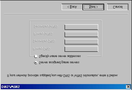 BeWAN ADSL USB under Windows 98 and Me 12 12. Select Server assigned name servers. Click on Next.