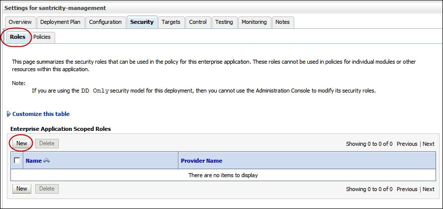 Adding Roles You can assign roles to any existing user. You can add roles do any current WebLogic user. Figure 30 Settings for Security Management Roles Tab 4. Click New. 5.