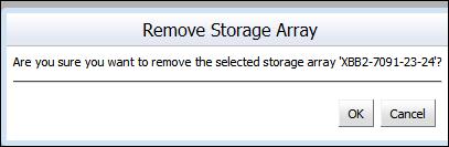 Removing Storage Arrays You can remove a single storage array or multiple storage arrays at the same time. Removed storage arrays are also removed from the table in the right pane.