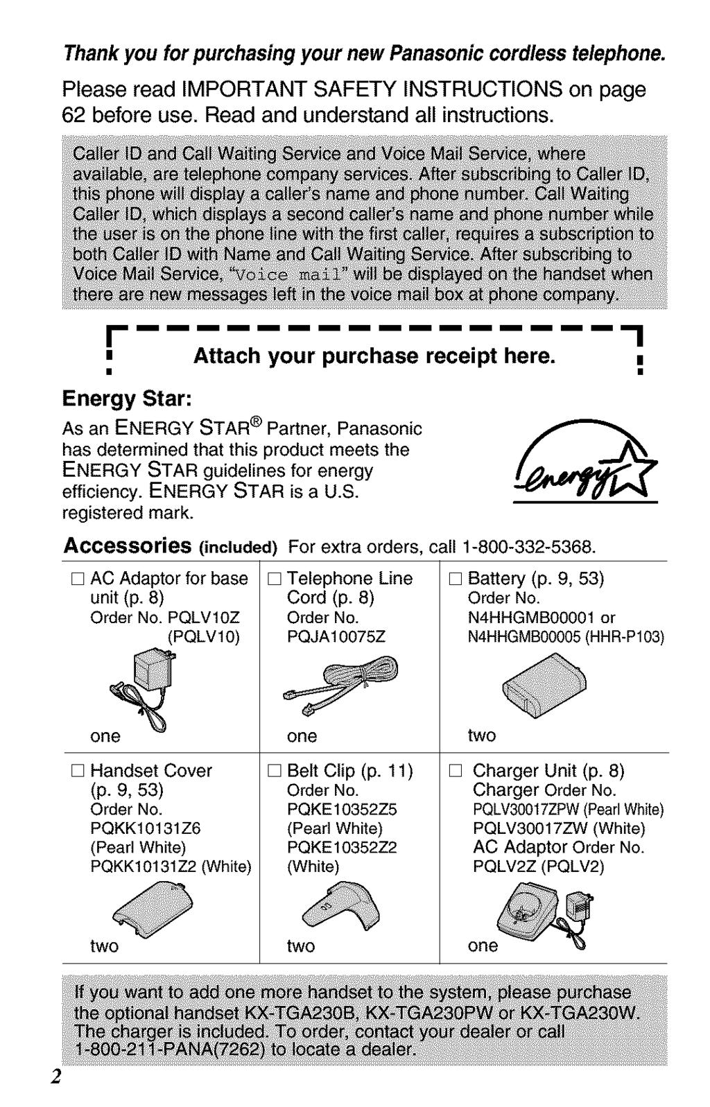 Thank you for purchasing your new Panasonic cordless telephone. Please read IMPORTANT SAFETY INSTRUCTIONS on page 62 before use. Read and understand all instructions.